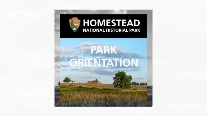 Title frame of the orientation film for Homestead National Historical Park.