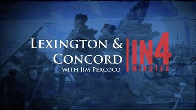 Lexington and Concord: The Revolutionary War in Four Minutes.